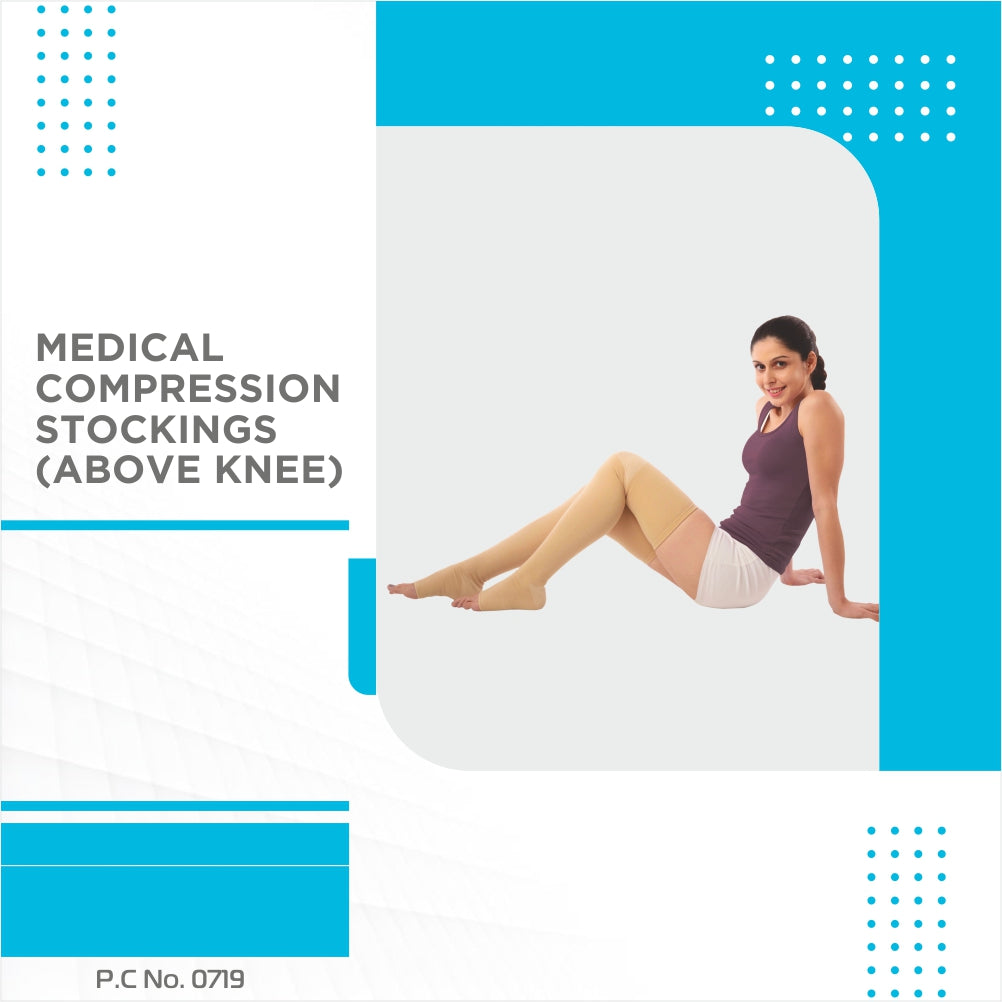 "MEDICAL COMPRESSION STOCKINGS ABOVE KNEE"